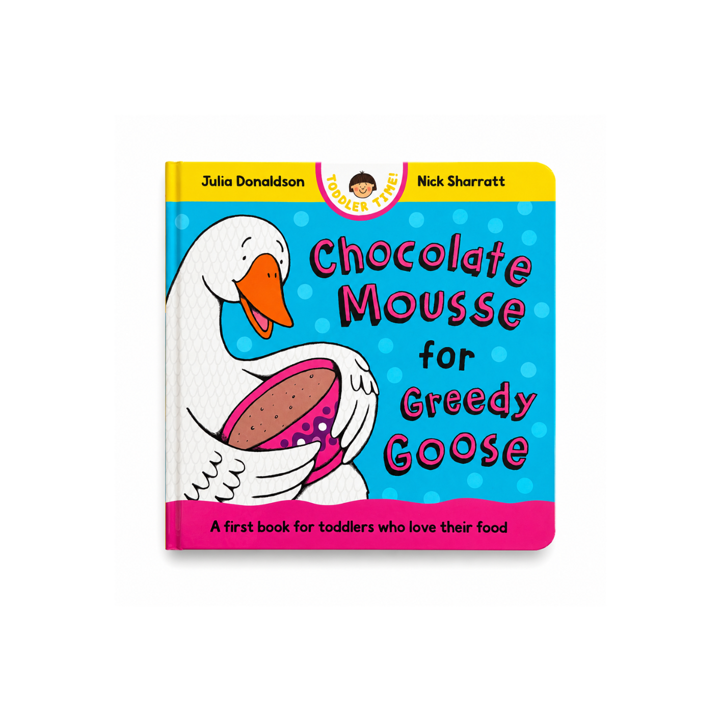 Chocolate Mousse for Greedy Goose Board Book