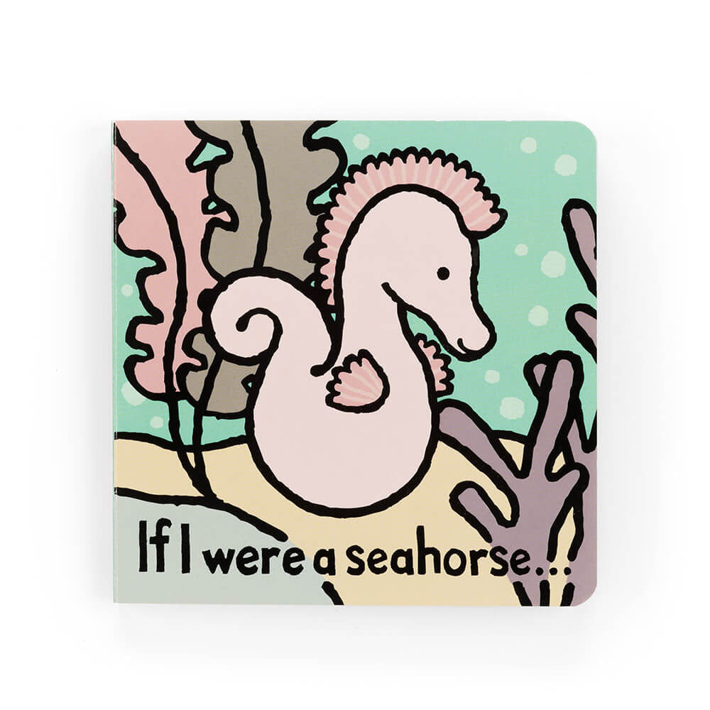 If I Were A Seahorse Board Book - Jellycat - Bubbadue