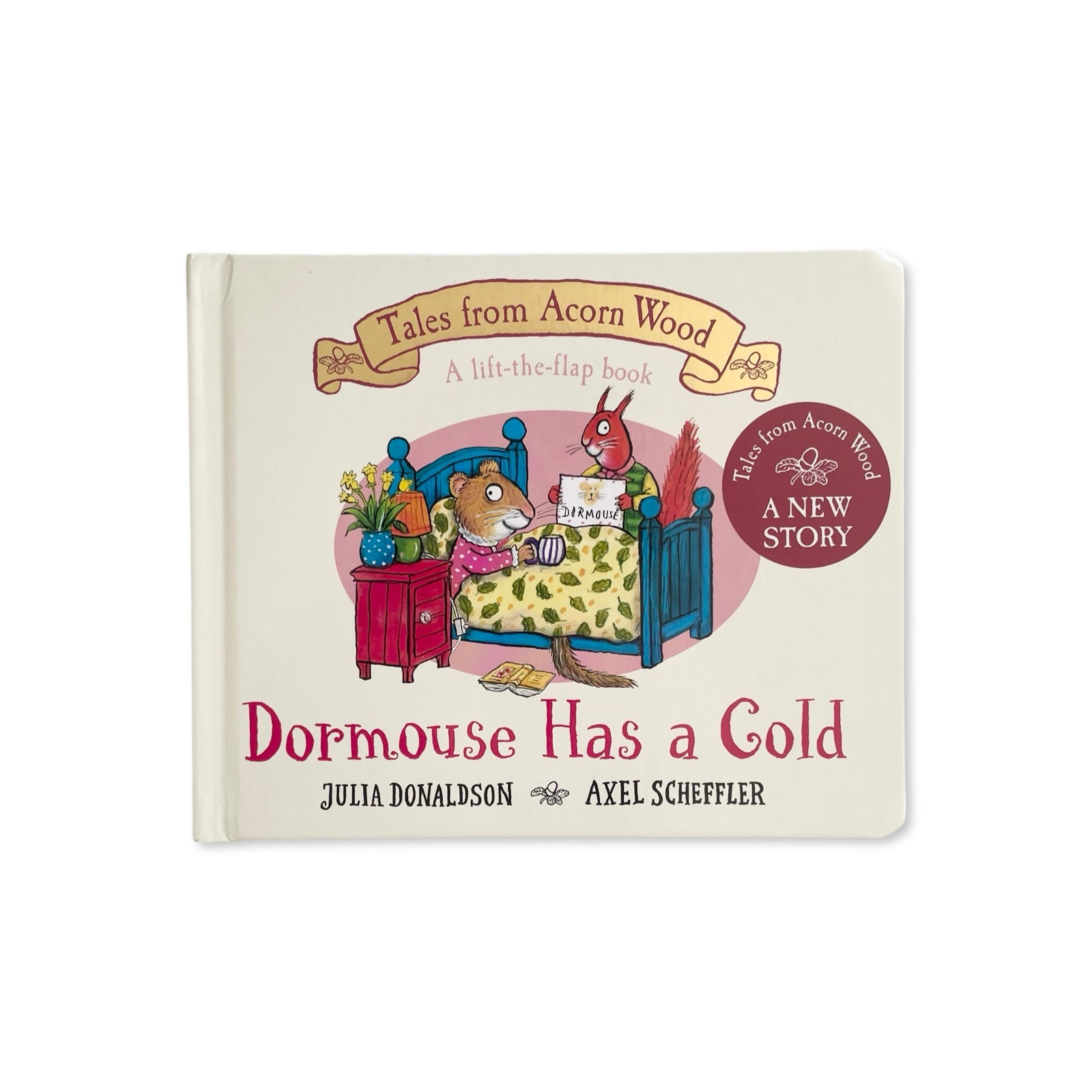 Tales From Acorn Wood: Dormouse Has A Cold Board Book